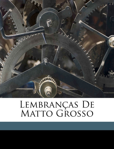 Lembranças de Matto Grosso Lembranças de Matto Grosso