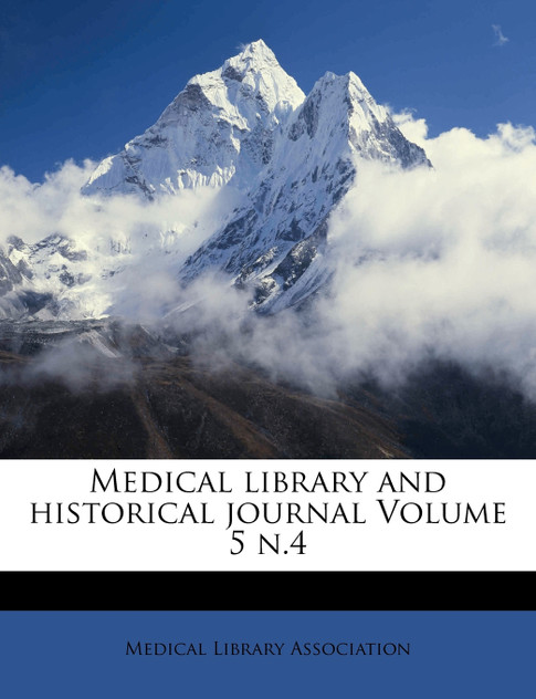 Medical library and historical journal Volume 5 n.4 Medical library and historical journal Volume 5 n.4