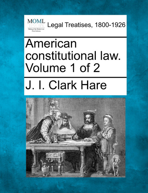 American constitutional law. Volume 1 of 2