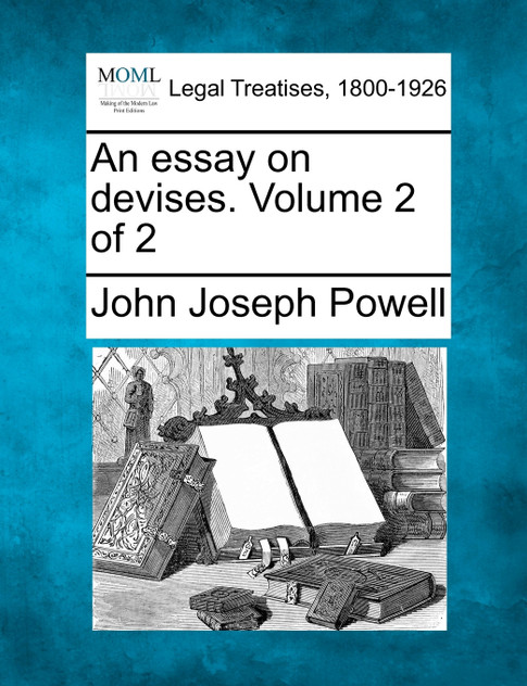 An essay on devises. Volume 2 of 2 An essay on devises. Volume 2 of 2