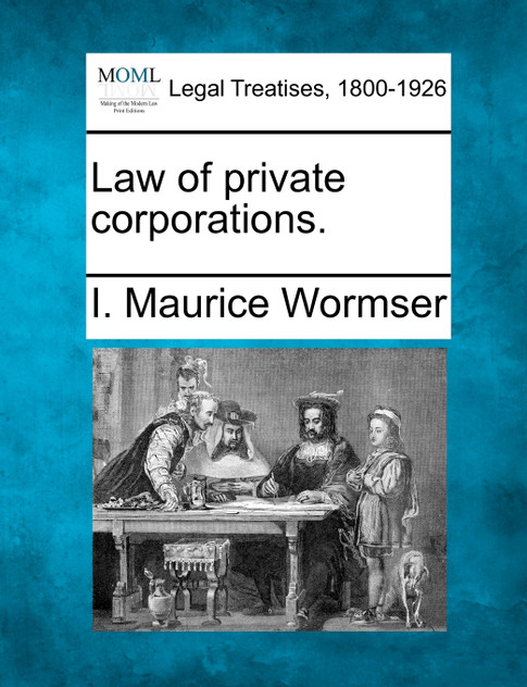 Law of private corporations. Law of private corporations.