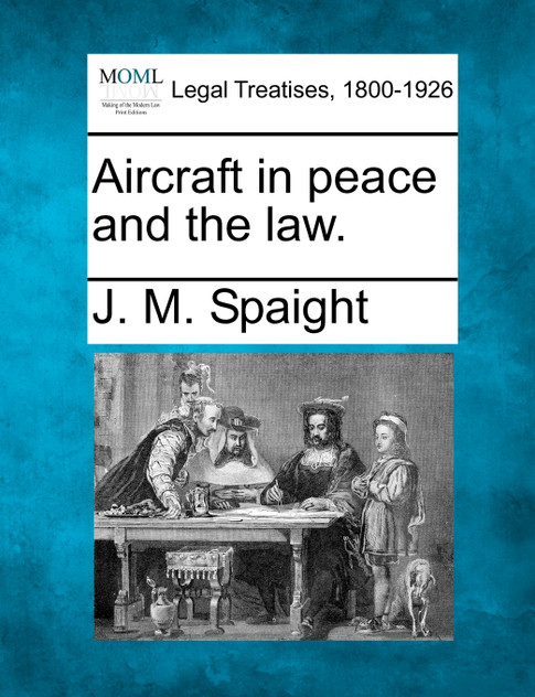 Aircraft in peace and the law.