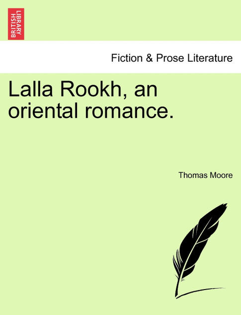 Lalla Rookh, an oriental romance.