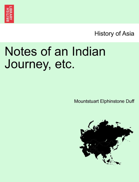 Notes of an Indian Journey, etc. Notes of an Indian Journey, etc.