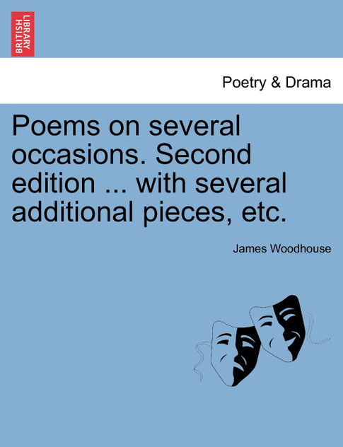 Poems on several occasions. Second edition ... with several additional pieces, etc. Poems on several occasions. Second edition ... with several additional pieces, etc.