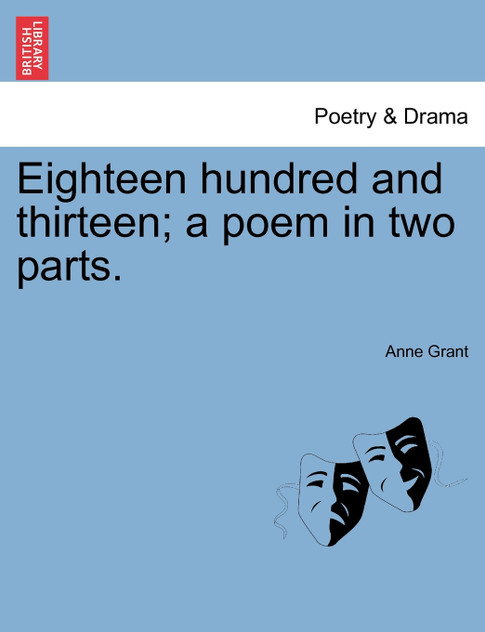 Eighteen hundred and thirteen; a poem in two parts. Eighteen hundred and thirteen; a poem in two parts.