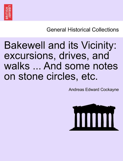 Bakewell and its Vicinity Bakewell and its Vicinity