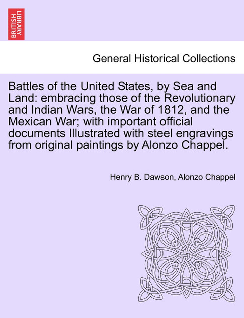 Battles of the United States, by Sea and Land Battles of the United States, by Sea and Land