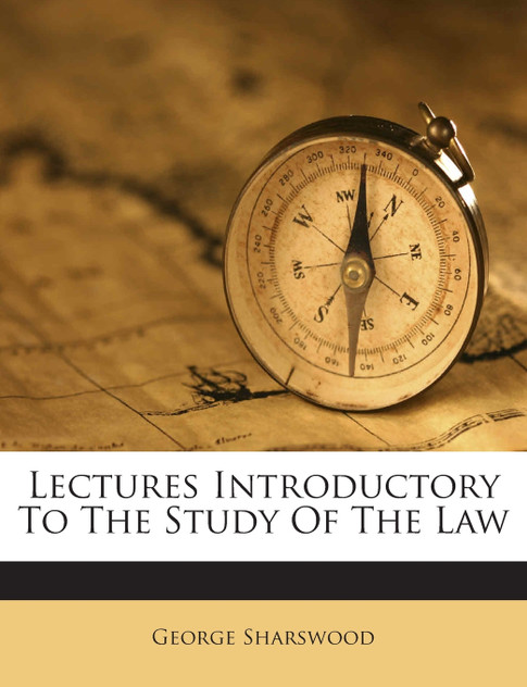 Lectures Introductory To The Study Of The Law Lectures Introductory To The Study Of The Law