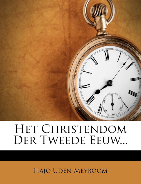 Het Christendom Der Tweede Eeuw... Het Christendom Der Tweede Eeuw...