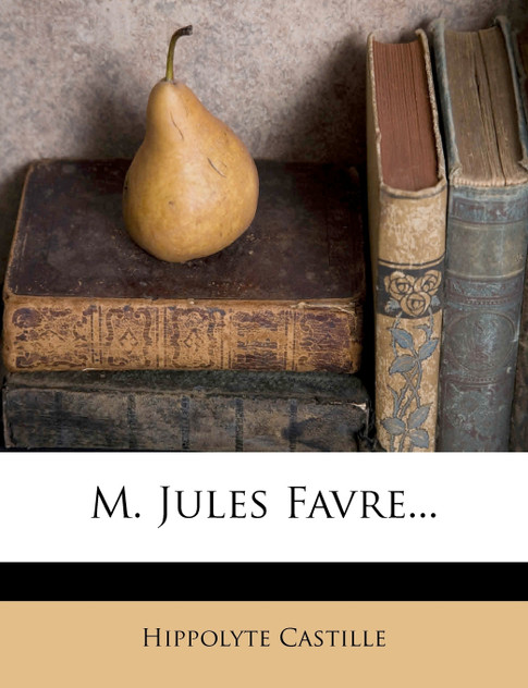 M. Jules Favre... M. Jules Favre...