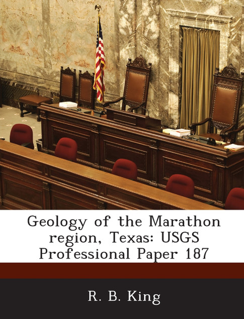 Geology of the Marathon Region, Texas Geology of the Marathon Region, Texas