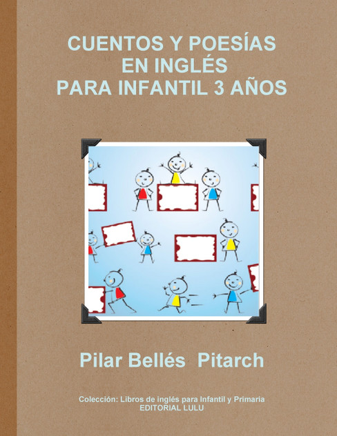 CUENTOS Y POESÍAS EN INGLÉS PARA INFANTIL 3 AÑOS CUENTOS Y POESÍAS EN INGLÉS PARA INFANTIL 3 AÑOS