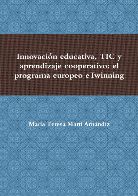 Innovación educativa, TIC y aprendizaje cooperativo Innovación educativa, TIC y aprendizaje cooperativo