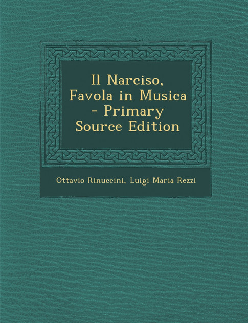 Il Narciso, Favola in Musica