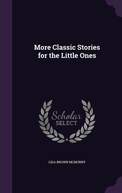 More Classic Stories for the Little Ones More Classic Stories for the Little Ones