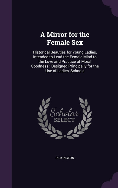 A Mirror for the Female Sex