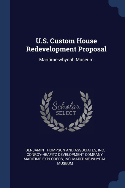 U.S. Custom House Redevelopment Proposal