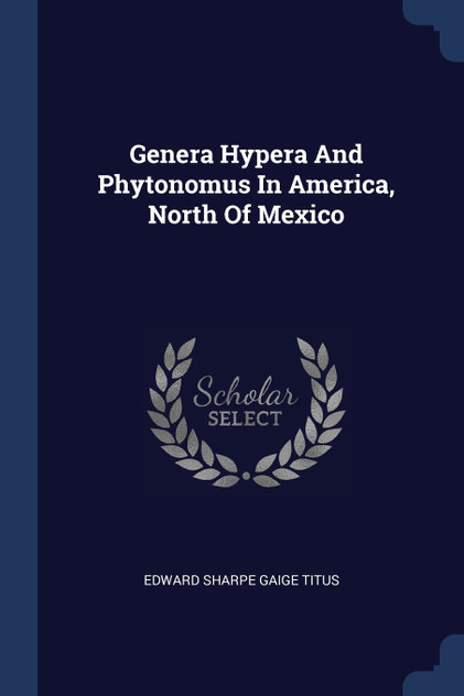 Genera Hypera And Phytonomus In America, North Of Mexico Genera Hypera And Phytonomus In America, North Of Mexico