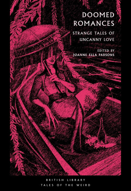Doomed Romances: Strange Tales of Uncanny Love Doomed Romances: Strange Tales of Uncanny Love