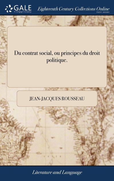 Du contrat social, ou principes du droit politique. Du contrat social, ou principes du droit politique.