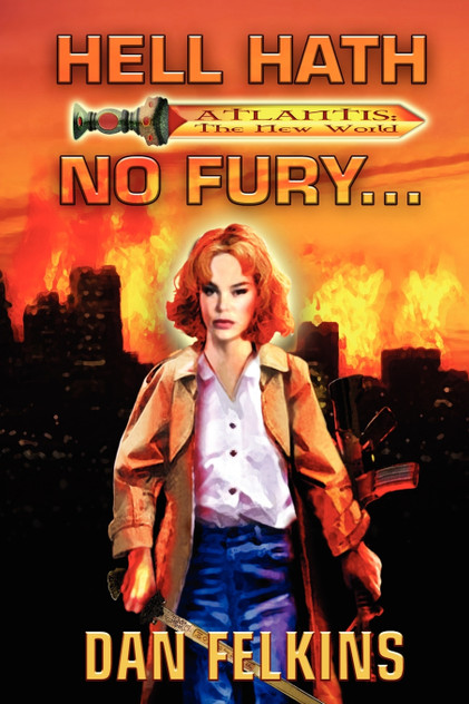 Hell Hath No Fury... Hell Hath No Fury...