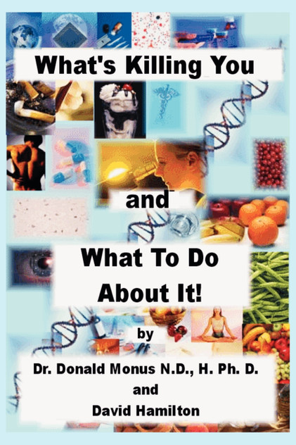WHAT'S KILLING YOU AND WHAT TO DO ABOUT IT! WHAT'S KILLING YOU AND WHAT TO DO ABOUT IT!