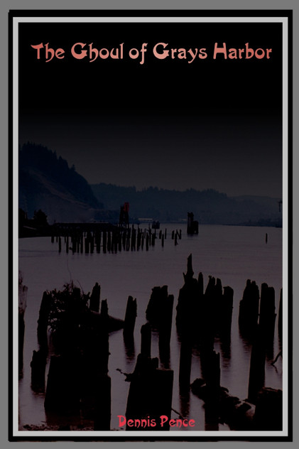 The Ghoul of Grays Harbor