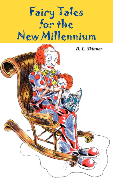 Fairy Tales for the New Millennium Fairy Tales for the New Millennium