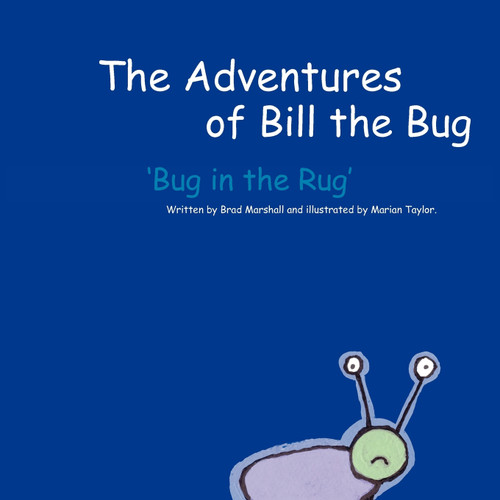 The Adventures of Bill the Bug The Adventures of Bill the Bug