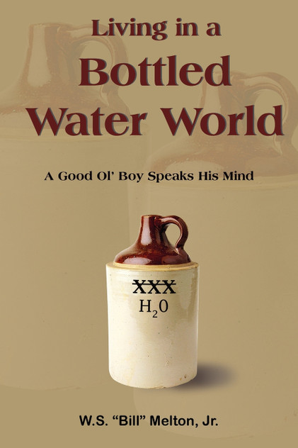 Living in a Bottled Water World Living in a Bottled Water World