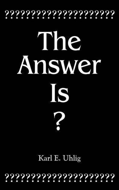 The Answer Is? The Answer Is?