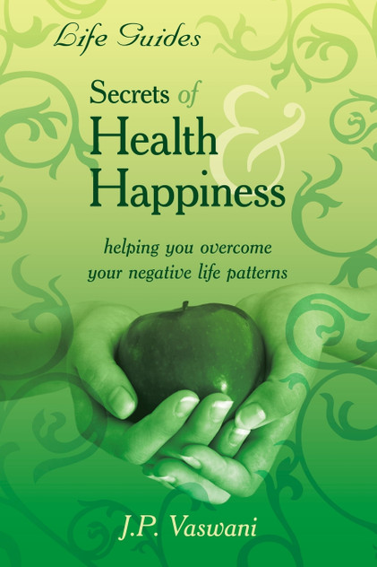 Secrets Of Health & Happiness Secrets Of Health & Happiness