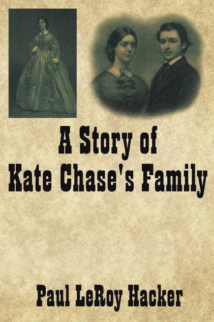 A Story of Kate Chase's Family A Story of Kate Chase's Family