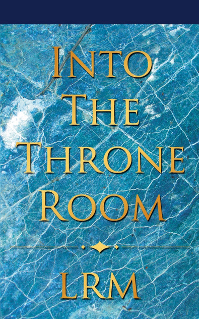 Into The Throne Room Into The Throne Room