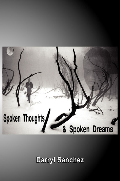 Spoken Thoughts and Spoken Dreams Spoken Thoughts and Spoken Dreams