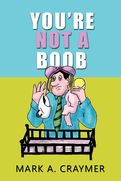 You're Not a Boob You're Not a Boob
