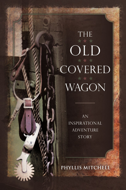 The Old Covered Wagon The Old Covered Wagon