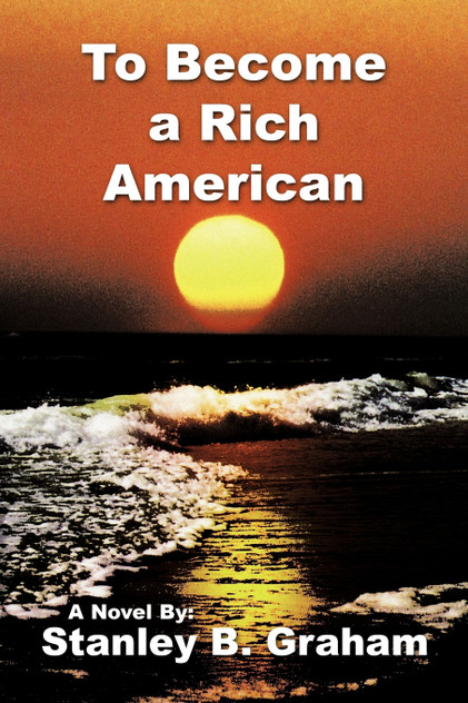To Become a Rich American To Become a Rich American