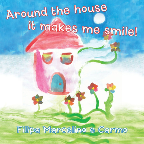 Around the House It Makes Me Smile! Around the House It Makes Me Smile!