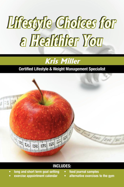 Lifestyle Choices for a Healthier You Lifestyle Choices for a Healthier You