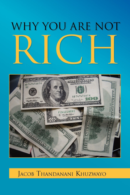 Why You Are Not Rich Why You Are Not Rich