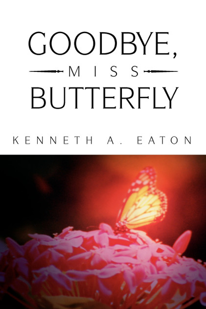 Goodbye, Miss Butterfly Goodbye, Miss Butterfly