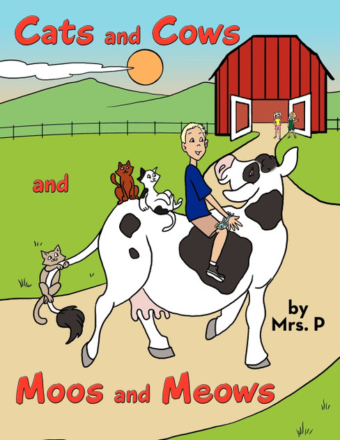 Cats and Cows and Moos and Meows Cats and Cows and Moos and Meows