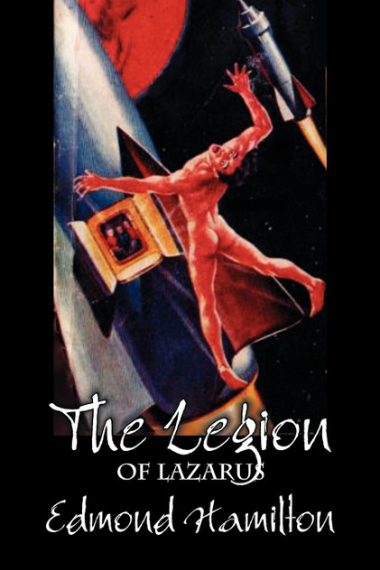 The Legion of Lazarus by Edmond Hamilton, Science Fiction, Adventure The Legion of Lazarus by Edmond Hamilton, Science Fiction, Adventure