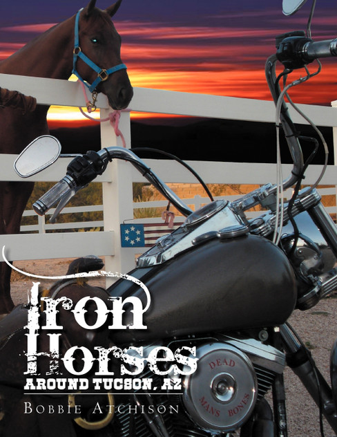 Iron Horses Around Tucson, AZ Iron Horses Around Tucson, AZ