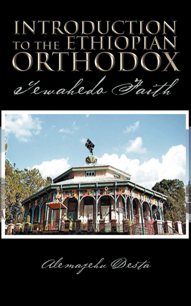 Introduction to the Ethiopian Orthodox Introduction to the Ethiopian Orthodox