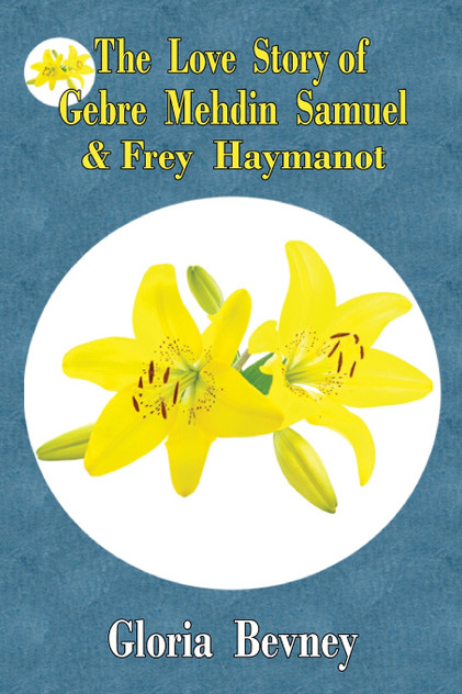 The Love Story  of Gebre Medhin Samuel & Frey Haymanot