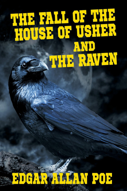 The Fall of the House of Usher and The Raven The Fall of the House of Usher and The Raven