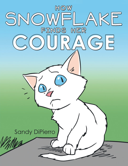 HOW SNOWFLAKE FINDS HER COURAGE HOW SNOWFLAKE FINDS HER COURAGE